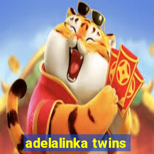 adelalinka twins